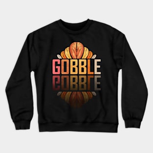 Gobble Gobble Turkey Saying Mirrored Thanksgiving Crewneck Sweatshirt